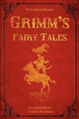 Grimm's Fairy Tales (with Illustrations by Arthur Rackham) - Jacob Ludwig Carl Grimm,Wilhelm Grimm - cover