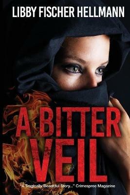 A Bitter Veil - Libby Fischer Hellmann - cover