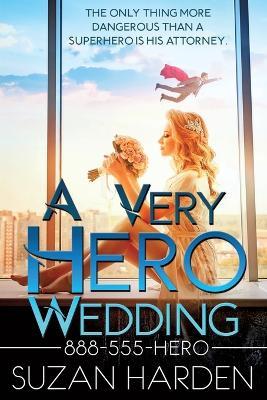 A Very Hero Wedding - Suzan Harden - cover