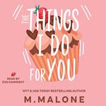 The Things I Do for You: A Small Town Enemies to Lovers Romance