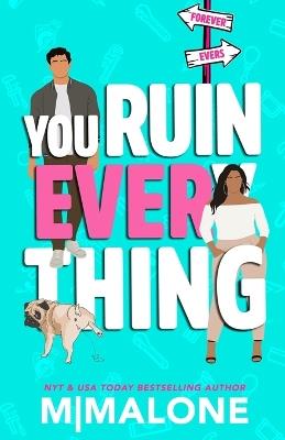 You Ruin Everything - M Malone - cover