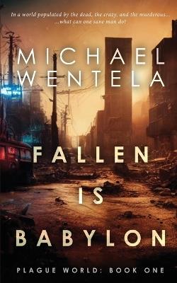 Fallen Is Babylon - Michael Wentela - cover