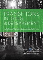 Transitions in Dying and Bereavement: A Psychosocial Guide for Hospice and Palliative Care