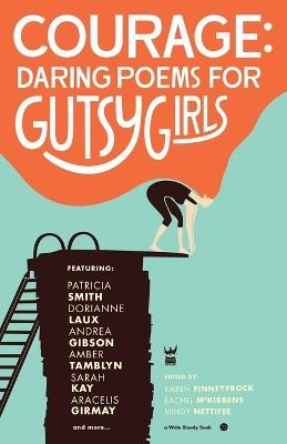 Courage: Daring Poems for Gutsy Girls - cover