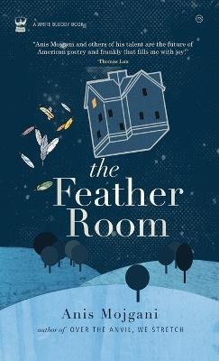The Feather Room - Anis Mojgani - cover