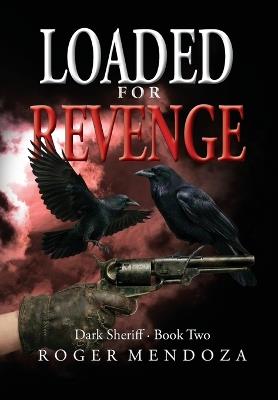 Loaded for Revenge - Roger Mendoza - cover