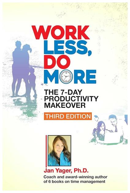 Work Less, Do More: The 7-Day Productivity Makeover