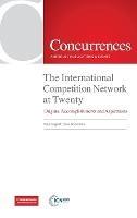 The International Competition Network at Twenty: Origins, Accomplishments and Aspirations