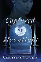 Captured by Moonlight - Christine Lindsay - cover