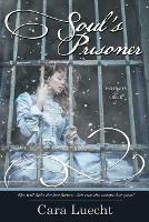 Soul's Prisoner - Cara Luecht - cover