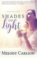 Shades of Light - Melody Carlson - cover