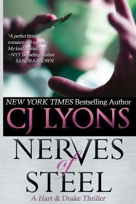 Nerves of Steel: A Hart and Drake Thriller - Cj Lyons - cover