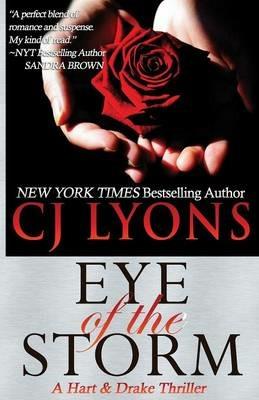 Eye of the Storm: A Hart and Drake Thriller - Cj Lyons - cover
