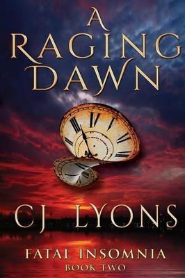 A Raging Dawn - Cj Lyons - cover