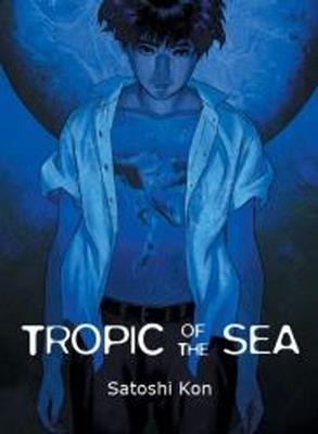 Tropic Of The Sea - Satoshi Kon - cover