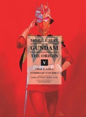 Mobile Suit Gundam: The Origin 5: Char & Sayla - Yoshikazu Yasuhiko,Hajime Yatate,Yoshiyuki Tomin - cover