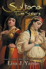 Sultana: Two Sisters: A Novel of Moorish Spain