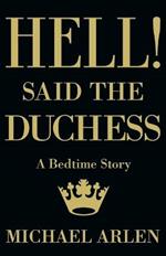 Hell! Said the Duchess