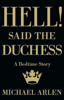 Hell! Said the Duchess - Michael Arlen - cover