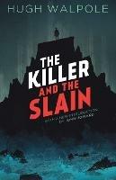 The Killer and the Slain - Hugo Walpole - cover