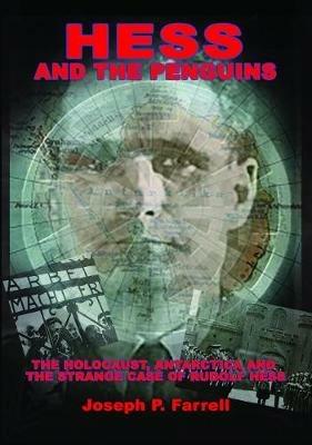 Ibs Hess and the Penguins: The Holocaust Antarctica and the Strange Case of Rudolf Hess
