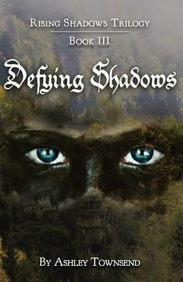 Defying Shadows - Ashley Townsend - cover