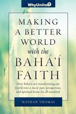 Making a Better World with the Baha'i Faith