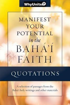 Quotations for Manifesting Your Potential in the Baha'i Faith - cover