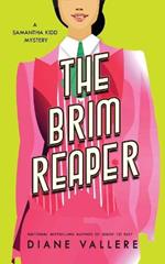 The Brim Reaper: A Samantha Kidd Mystery