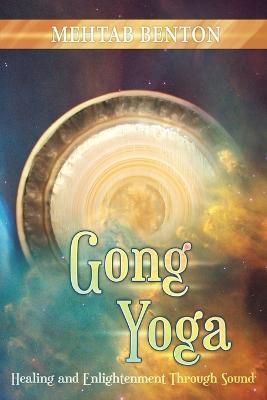 Gong Yoga - Mehtab Benton - cover