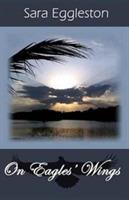 On Eagles' Wings - Sara Eggleston - cover