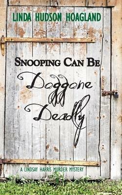Snooping Can Be Doggone Deadly - Linda Hudson Hoagland - cover