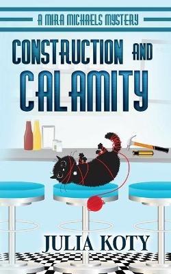 Construction and Calamity - Julia Koty - cover