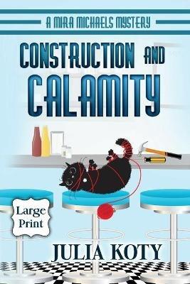 Construction and Calamity - Julia Koty - cover
