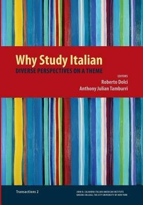 Why Study Italian: Diverse Perspectives on a Theme - cover