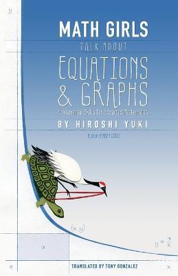 Math Girls Talk about Equations & Graphs - Hiroshi Yuki - cover