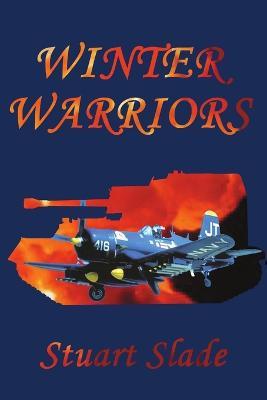 Winter Warriors - Stuart Slade - cover