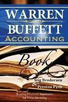 Warren Buffett Accounting Book: Reading Financial Statements for Value Investing - Preston Pysh,Stig Brodersen - cover
