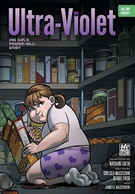 Ultra-Violet: One Girl's Prader-Willi Story - Debbie Frisk,Chelsea McCutchin - cover