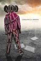 You Will Know My Name: A Memoir - Carolynn G a Brooks - cover