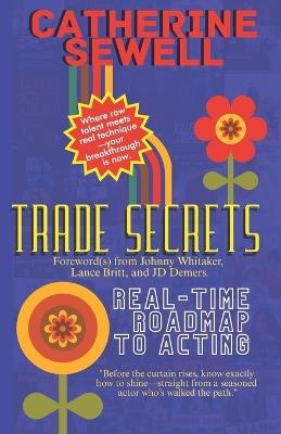 Trade Secrets: Real-time Roadmap to Acting - Catherine Sewell - cover