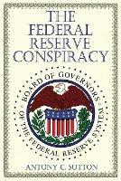 The Federal Reserve Conspiracy