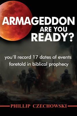 Armageddon: Are You Ready? - Phillip Czechowski - cover