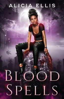 Blood Spells - Alicia Ellis - cover