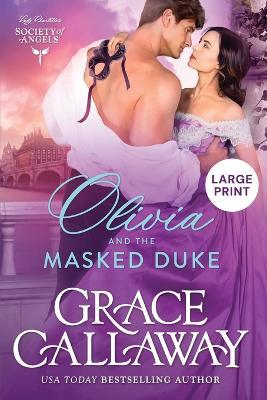 Olivia and the Masked Duke: Large Print Edition - Grace Callaway - cover