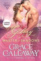 Glory and the Master of Shadows: Large Print Edition
