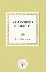 A Parenthesis in Eternity