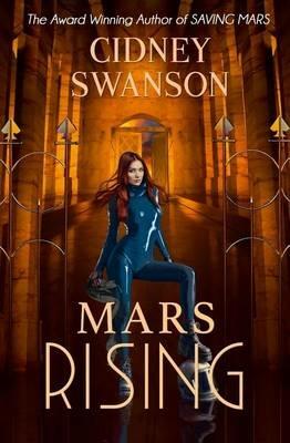 Mars Rising - Cidney Swanson - cover