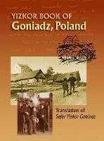 Memorial Book of Goniadz Poland: Translation of Sefer Yizkor Goniadz - cover