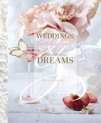Weddings, Butterflies & The Sweetest Dreams - Bonnae Gokson - cover